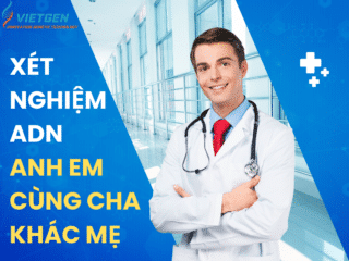 Địa Chỉ Xét Nghiệm ADN Anh Em Cùng Cha Khác Mẹ Uy Tín, Kết Quả Chính Xác Cao, Chi Phí Thấp xet-nghiem-adn-anh-em-cung-cha-khac-me
